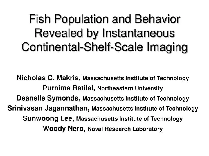 fish population and behavior revealed by instantaneous continental shelf scale imaging