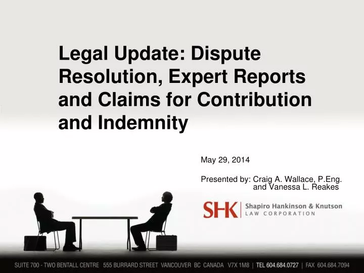 legal update dispute resolution expert reports and claims for contribution and indemnity