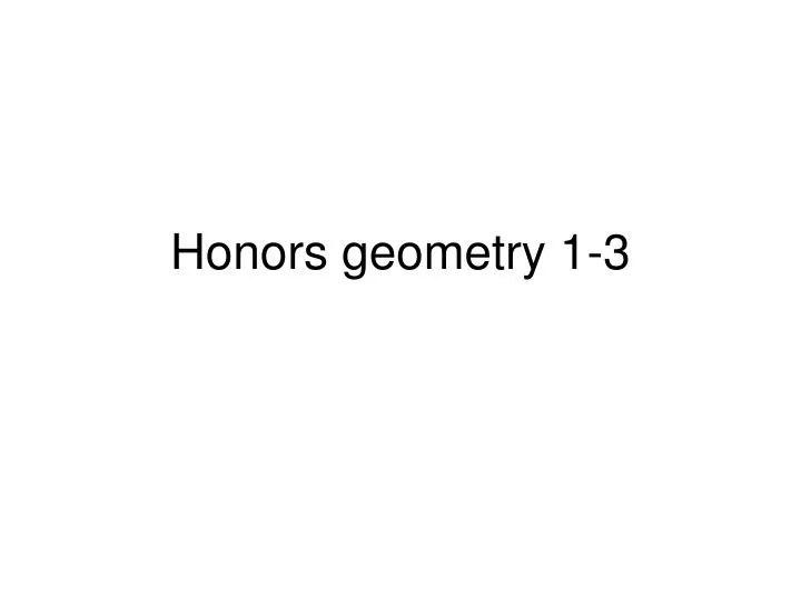 honors geometry 1 3