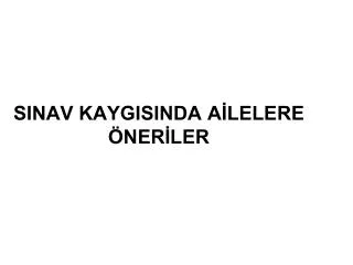 sinav kaygisinda a lelere ner ler