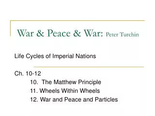 War &amp; Peace &amp; War: Peter Turchin