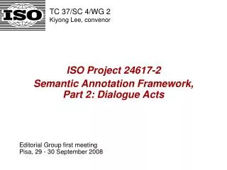 ISO Project 24617-2 Semantic Annotation Framework, Part 2: Dialogue Acts