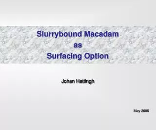 Slurrybound Macadam as Surfacing Option