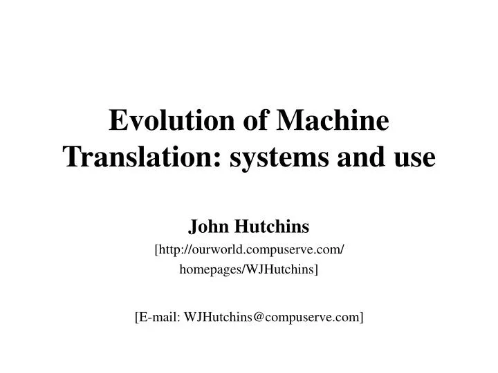evolution of machine translation systems and use