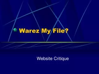 Warez My File?