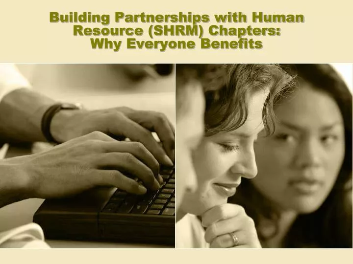 building partnerships with human resource shrm chapters why everyone benefits