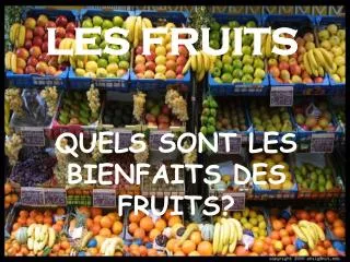 les fruits