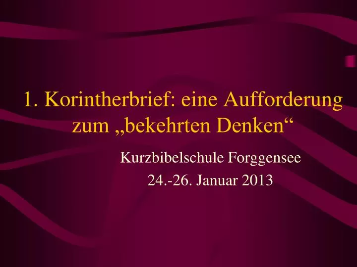 1 korintherbrief eine aufforderung zum bekehrten denken