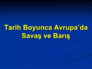 tarih boyunca avrupa da sava ve bar
