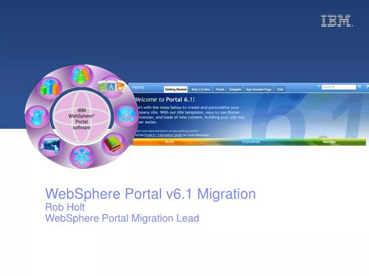 websphere portal v6 1 migration rob holt websphere portal migration lead