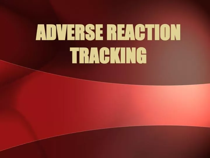adverse reaction tracking