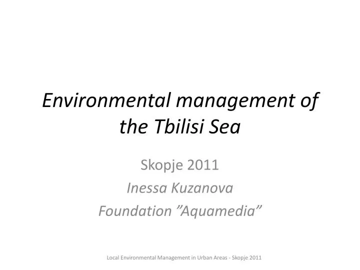environmental management of the tbilisi sea