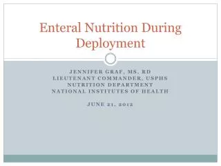 Enteral Nutrition During Deployment