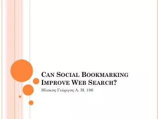 Can Social Bookmarking Improve Web Search?