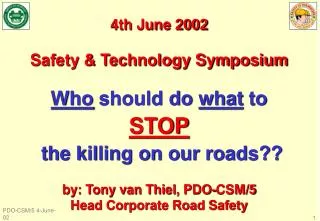 4th June 2002 Safety &amp; Technology Symposium Who should do what to STOP
