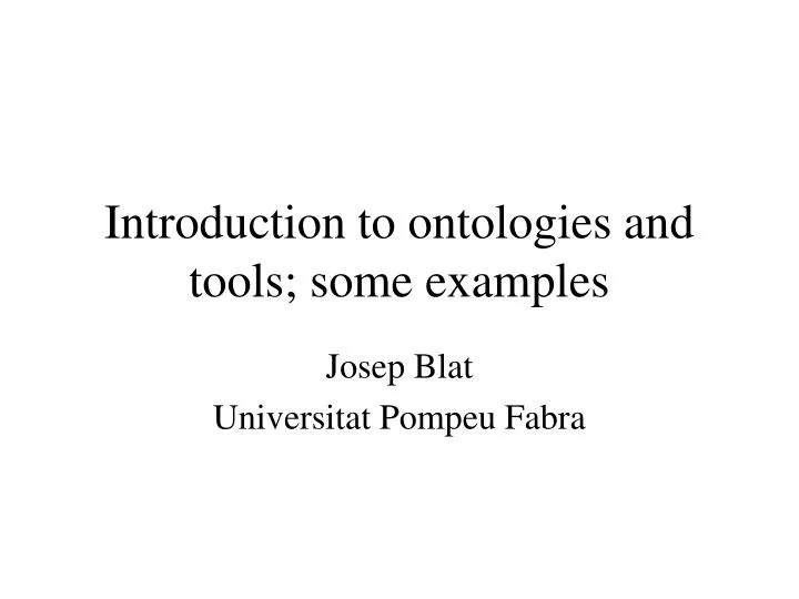 introduction to ontologies and tools some examples