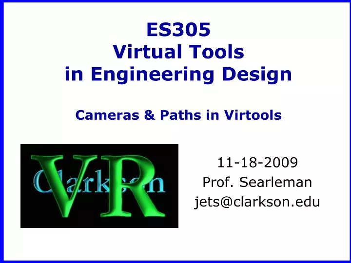 es305 virtual tools in engineering design cameras paths in virtools