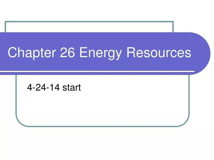 chapter 26 energy resources