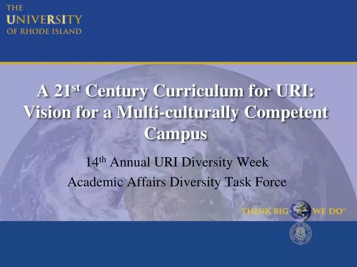 a 21 st century curriculum for uri vision for a multi culturally competent campus