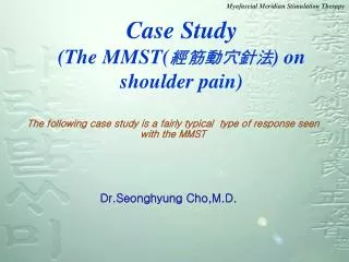 Case Study (The MMST( ?????? ) on shoulder pain)