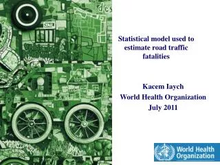 Statistical model used to estimate road traffic fatalities