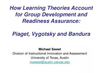 Michael Sweet Division of Instructional Innovation and Assessment University of Texas, Austin