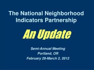 The National Neighborhood Indicators Partnership An Update