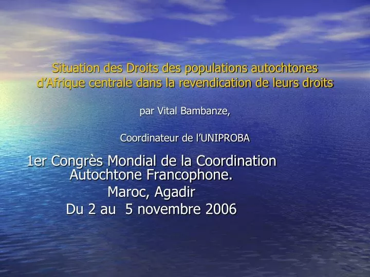1er congr s mondial de la coordination autochtone francophone maroc agadir du 2 au 5 novembre 2006