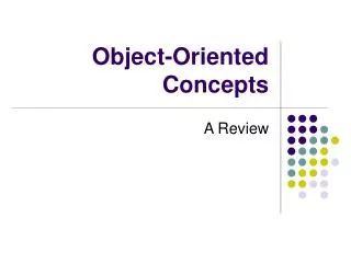 Object-Oriented Concepts