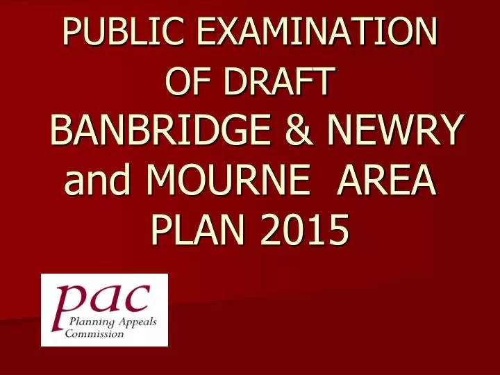 public examination of draft banbridge newry and mourne area plan 2015