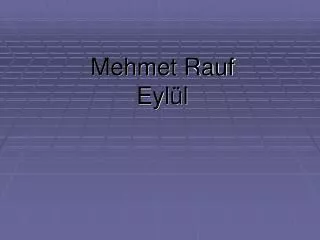 mehmet rauf eyl l