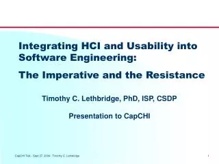 Integrating HCI and Usability into Software Engineering: The Imperative and the Resistance