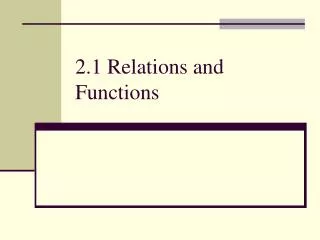 2.1 Relations and Functions