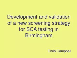 Development and validation of a new screening strategy for SCA testing in Birmingham