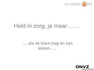 held in zorg ja maar