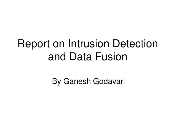 report on intrusion detection and data fusion