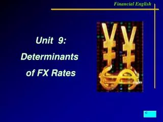 Unit 9: Determinants of FX Rates