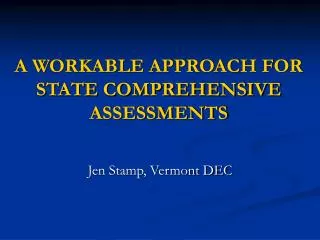 A WORKABLE APPROACH FOR STATE COMPREHENSIVE ASSESSMENTS