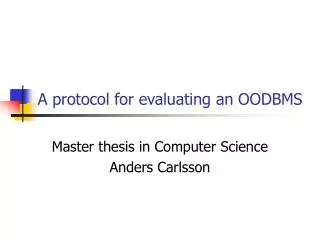 A protocol for evaluating an OODBMS