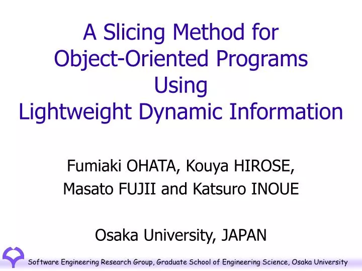 a slicing method for object oriented programs using lightweight dynamic information
