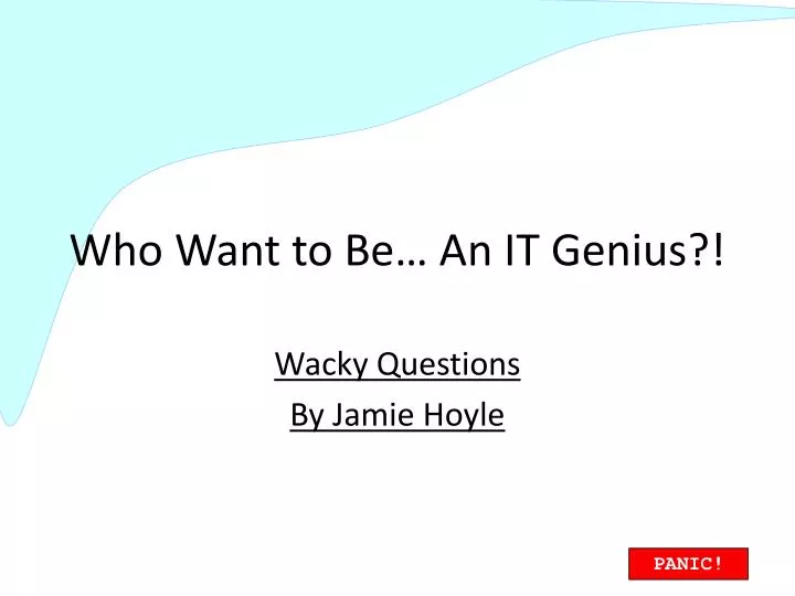 who want to be an it genius