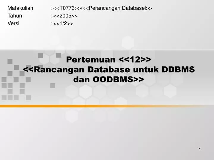 pertemuan 12 rancangan database untuk ddbms dan oodbms