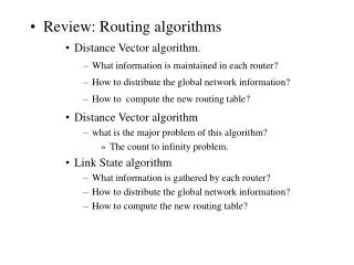 Review: Routing algorithms Distance Vector algorithm.