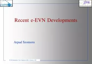 Recent e-EVN Developments