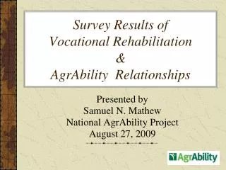Survey Results of Vocational Rehabilitation &amp; AgrAbility Relationships
