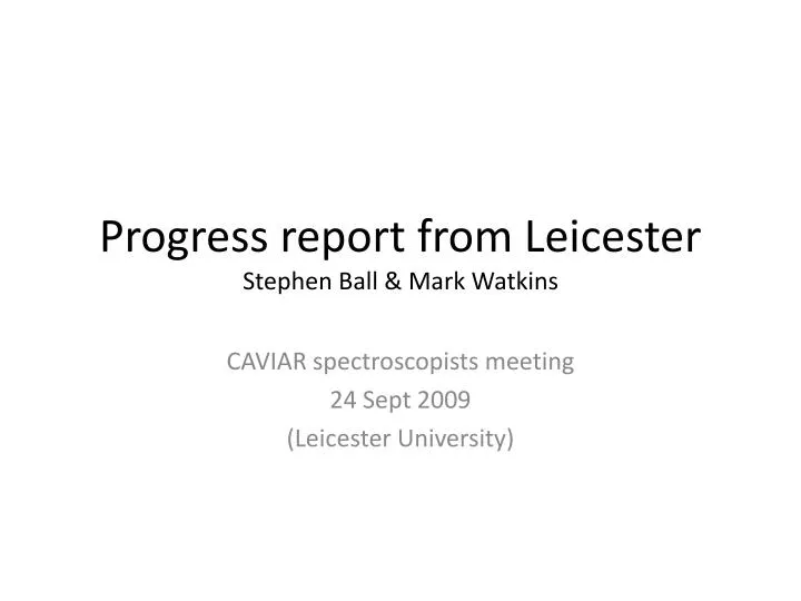 progress report from leicester stephen ball mark watkins