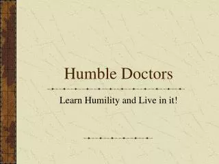 Humble Doctors