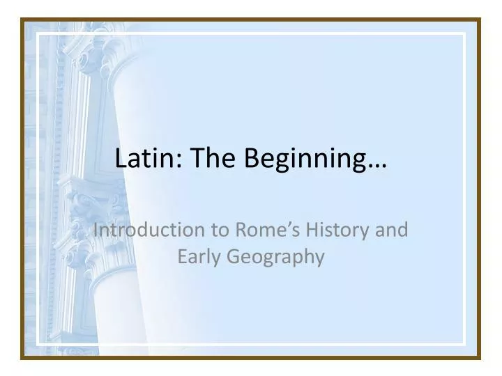 latin the beginning