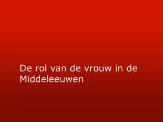 de rol van de vrouw in de middeleeuwen