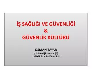 sa li i ve g venl g venl k k lt r osman sayar g venli i uzman b sgder stanbul temsilcisi